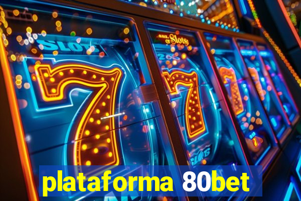 plataforma 80bet